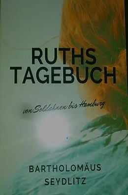 E-Book (epub) Ruths Tagebuch von Bartholomäus Seydlitz