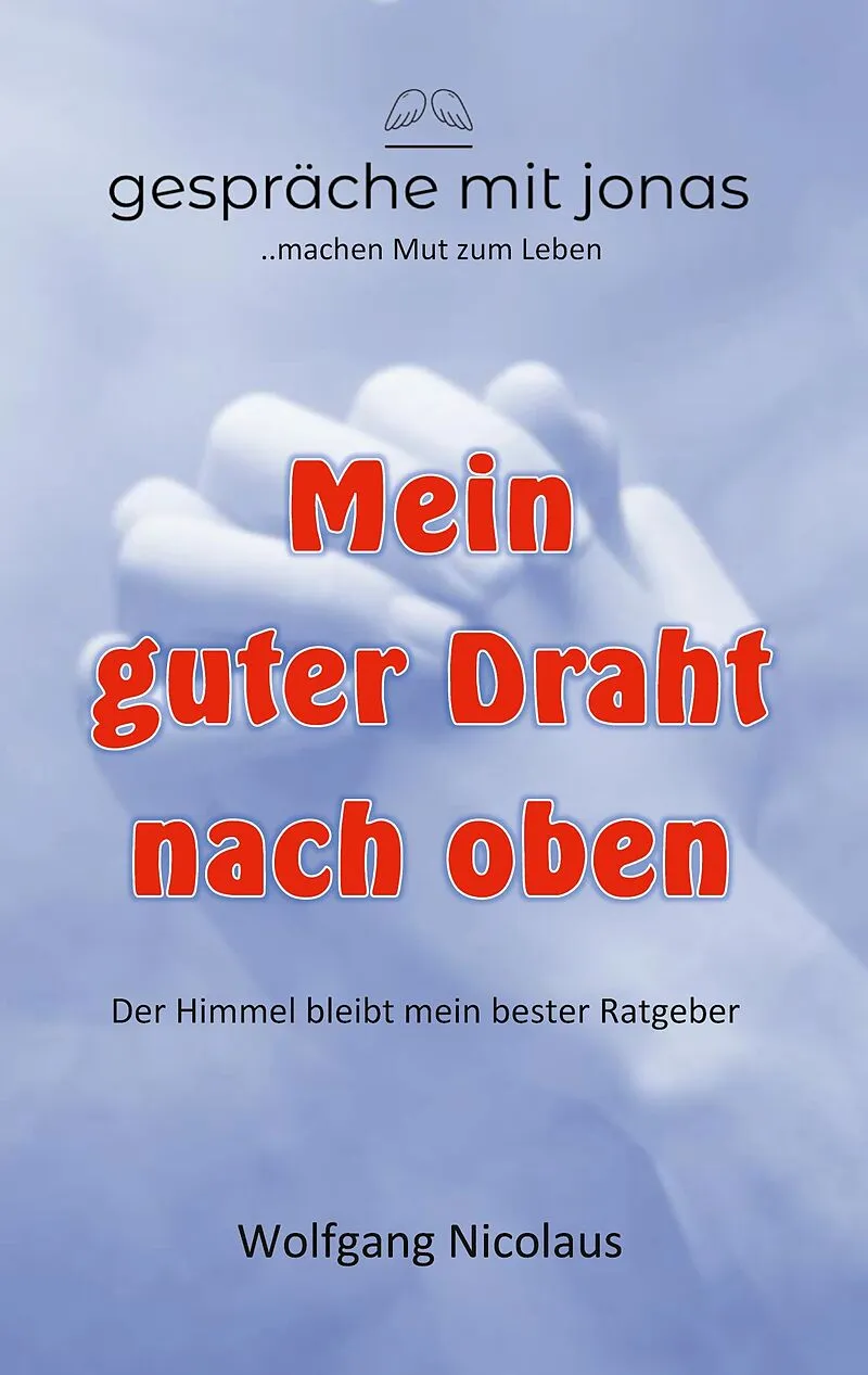 Mein guter Draht nach oben