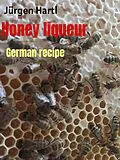 E-Book (epub) Honey liqueur von Jürgen Hartl