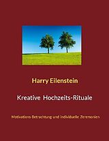 Kartonierter Einband Kreative Hochzeits-Rituale von Harry Eilenstein
