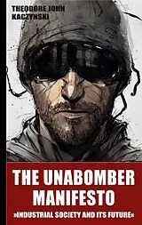 Kartonierter Einband The Unabomber Manifesto von Theodore John Kaczynski