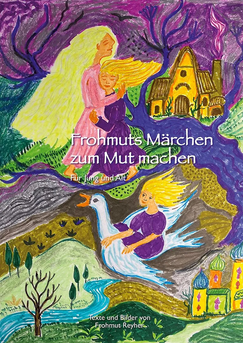 Frohmuts Märchen zum Mut machen