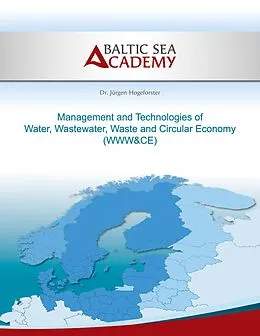 E-Book (epub) Management and Technologies of Water, Wastewater, Waste and Cir-cular Economy von Jürgen Hogeforster