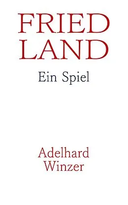 E-Book (epub) Friedland von Adelhard Winzer