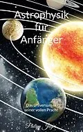 E-Book (epub) Astrophysik für Anfänger von Philipp Jäger