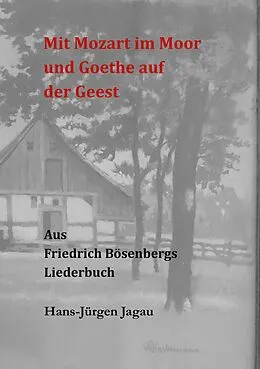 E-Book (epub) Mit Mozart im Moor und Goethe auf der Geest von Hans-Jürgen Jagau