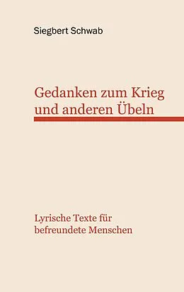 E-Book (epub) Gedanken zum Krieg und anderen Übeln von Siegbert Schwab
