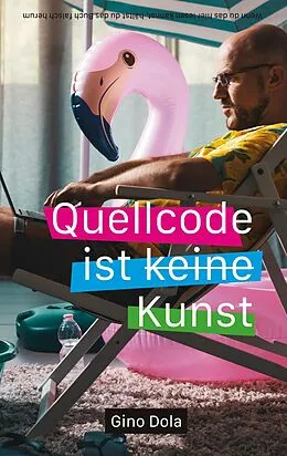 E-Book (epub) Quellcode ist Kunst von Gino Dola