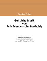 E-Book (epub) Geistliche Musik von Felix Mendelssohn Bartholdy von Günther Zedler