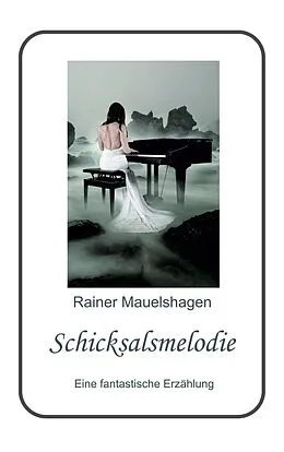 E-Book (epub) Schicksalsmelodie von Rainer Mauelshagen