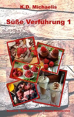 E-Book (epub) Süße Verführung 1 von K. D. Michaelis
