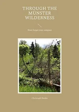 E-Book (epub) Through the Münster Wilderness von Christoph Henke