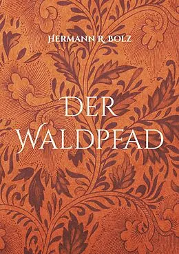 E-Book (epub) Der Waldpfad von Hermann R. Bolz