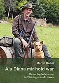 E-Book (epub) Als Diana mir hold war von Martin Radoi