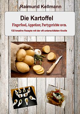 E-Book (epub) Die Kartoffel von Raimund Kellmann