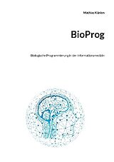 Kartonierter Einband BioProg von Mathias Künlen