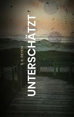 E-Book (epub) Unterschätzt von S. K. Reyem