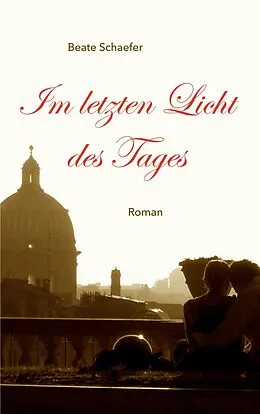 E-Book (epub) Im letzten Licht des Tages von Beate Schaefer