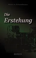 E-Book (epub) Die Erstehung von Moritz A. Grimmelsmann