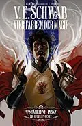 E-Book (pdf) Vier Farben der Magie (Weltenwanderer-Zyklus) Band 3 - Der stählerne Prinz - Die Rebellenarmee von Victoria Schwab