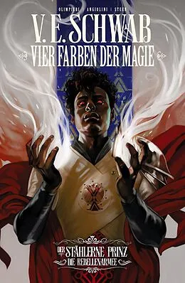 E-Book (epub) Vier Farben der Magie (Weltenwanderer-Zyklus) Band 3 - Der stählerne Prinz - Die Rebellenarmee von Victoria Schwab