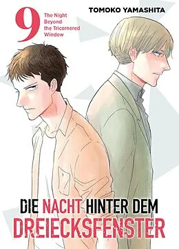 E-Book (pdf) Die Nacht hinter dem Dreiecksfenster, Band 9 - The Night Beyond The Tricornered Window von Tomoko Yamashita