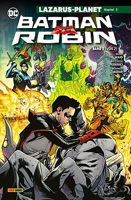 E-Book (pdf) Batman vs. Robin - Bd. 2 (von 2): Lazarus-Planet Kapitel 2 von Mark Waid