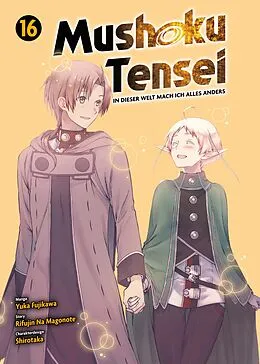 E-Book (epub) Mushoku Tensei, Band 16 - In dieser Welt mach ich alles anders von Rifujin Na Magonote