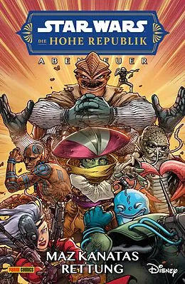 E-Book (pdf) Star Wars: Die Hohe Republik - Abenteuer - Band 7: Maz Kanatas Rettung von George Mann, Claudia Gray