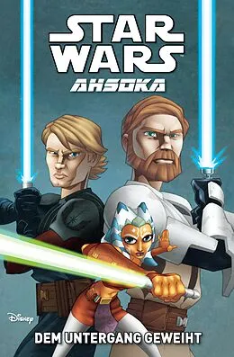 E-Book (pdf) Star Wars: Ahsoka - Band 1: Dem Untergang geweiht von Henry Gilroy