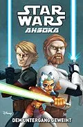 E-Book (epub) Star Wars: Ahsoka - Band 1: Dem Untergang geweiht von Henry Gilroy
