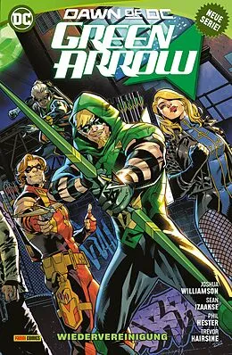 E-Book (epub) Green Arrow - Bd. 1: Wiedervereinigung von Joshua Williamson