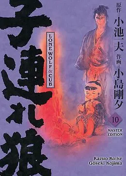 E-Book (epub) LONE WOLF &amp; CUB MASTER EDITION, Band 10 von Gôseki Kojima, Kazuo Koike