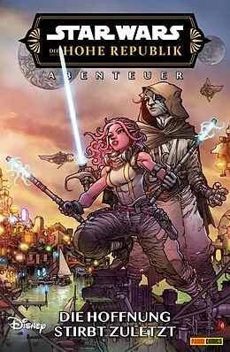 E-Book (pdf) Star Wars: Die Hohe Republik - Abenteuer - Band 8: Die Hoffnung stirbt zuletzt von Daniel Jose Older