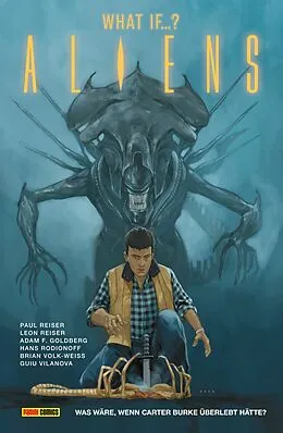 E-Book (pdf) Aliens: What if ... ? - Was wäre, wenn Carter Burke überlebt hätte? von Hans Rodionoff, Leon Reiser, Brian Volk-Weiss