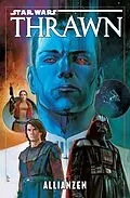 E-Book (epub) Star Wars - Thrawn - Allianzen von Timothy Zahn, Jody Houser