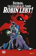 E-Book (pdf) Batman: Ein Todesfall in der Familie - Robin lebt! von J. M. DeMatteis