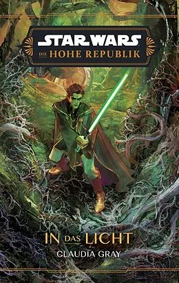 E-Book (epub) Star Wars: Die Hohe Republik - In das Licht von Claudia Gray