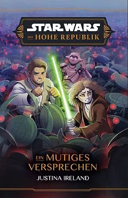 E-Book (epub) Star Wars: Die Hohe Republik - Ein mutiges Versprechen von Justina Ireland