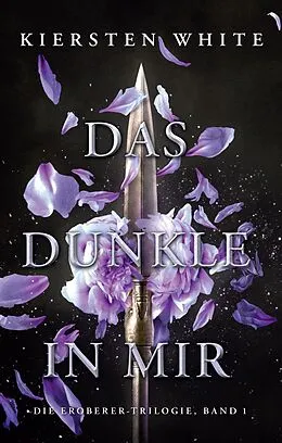 E-Book (epub) Das Dunkle in mir - Die Eroberer-Trilogie, Band 1 von Kiersten White