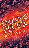E-Book (epub) Endloses Feuer von Rebecca Ross