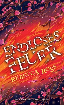 E-Book (epub) Endloses Feuer von Rebecca Ross