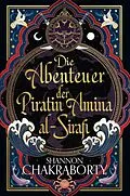 E-Book (epub) Die Abenteuer der Piratin Amina al-Sirafi von Shannon Chakraborty