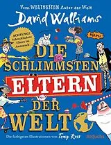 Fester Einband Die schlimmsten Eltern der Welt von David Walliams