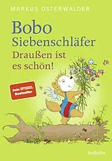Fester Einband Bobo Siebenschläfer: Draußen ist es schön! von Markus Osterwalder