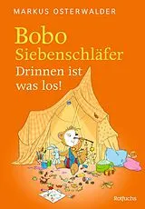 Fester Einband Bobo Siebenschläfer: Drinnen ist was los! von Markus Osterwalder