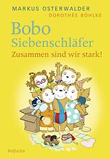 Fester Einband Bobo Siebenschläfer: Zusammen sind wir stark! von Markus Osterwalder