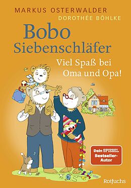 Fester Einband Bobo Siebenschläfer: Viel Spaß bei Oma und Opa! von Markus Osterwalder