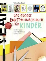 Fester Einband Das große Kunst-Mitmach-Buch für Kinder von Valentina Eckel