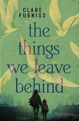 Fester Einband The Things We Leave Behind von Clare Furniss